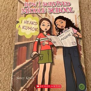 How I Survived Middle School: I heard a rumor Novel